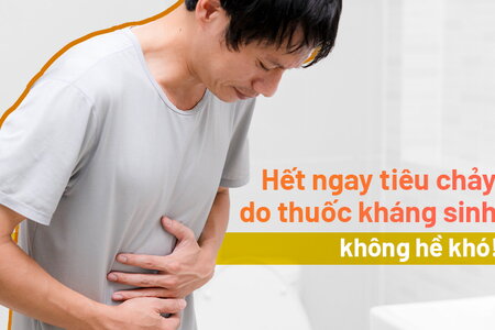 Hết ngay tiêu chảy do thuốc kháng sinh: không hề khó!