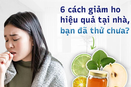 6 cách giảm ho hiệu quả tại nhà, bạn đã thử chưa?