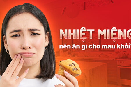 Giải đáp thắc mắc: Nhiệt miệng nên ăn gì cho mau khỏi?