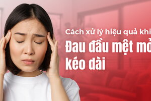 Cách xử lý hiệu quả khi đau đầu mệt mỏi kéo dài