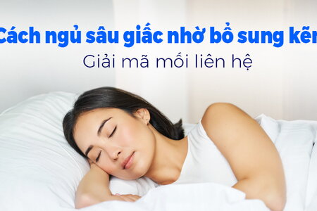 Cách ngủ sâu giấc nhờ bổ sung kẽm: Giải mã mối liên hệ