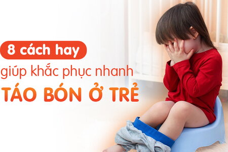 8 cách hay giúp khắc phục nhanh táo bón ở trẻ