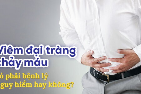 Viêm đại tràng chảy máu có phải bệnh lý nguy hiểm hay không?