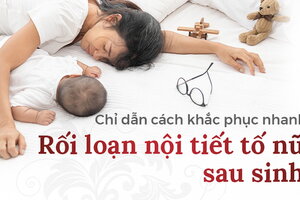 Chỉ dẫn cách khắc phục nhanh rối loạn nội tiết tố nữ sau sinh