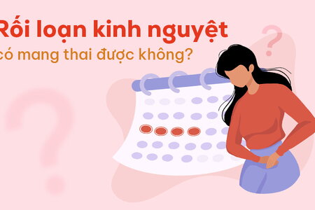 Giải đáp: Rối loạn kinh nguyệt có mang thai được không?