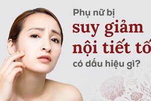 Phụ nữ bị suy giảm nội tiết tố có dấu hiệu gì?