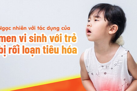 Ngạc nhiên với tác dụng của men vi sinh với trẻ bị rối loạn tiêu hóa