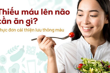 Thiếu máu lên não cần ăn gì? Thực đơn cải thiện lưu thông máu