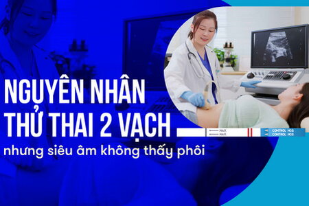 Nguyên nhân thử thai 2 vạch nhưng siêu âm không thấy phôi