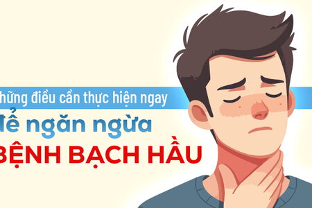 Những điều cần thực hiện ngay để ngăn ngừa bệnh bạch hầu