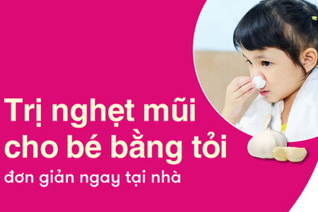 Bật mí công thức trị nghẹt mũi cho bé bằng tỏi đơn giản ngay tại nhà