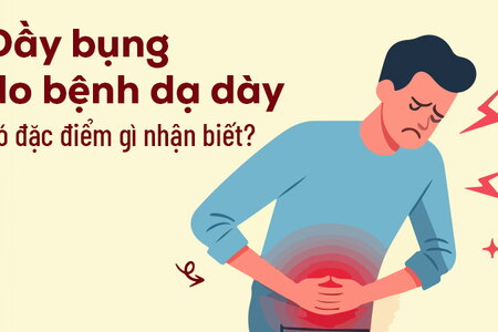 Đầy bụng do bệnh dạ dày có đặc điểm gì nhận biết?