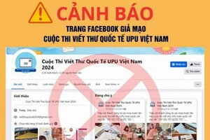 Cảnh báo fanpage giả danh cuộc thi viết thư UPU để lừa phụ huynh, học sinh