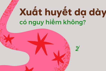 Giải đáp nhanh: Xuất huyết dạ dày có nguy hiểm không?