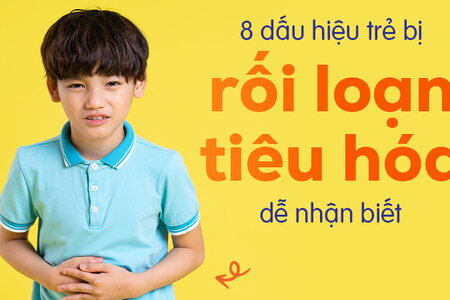 8 dấu hiệu trẻ bị rối loạn tiêu hóa dễ nhận biết