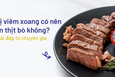 Bị viêm xoang có nên ăn thịt bò không? Giải đáp từ chuyên gia