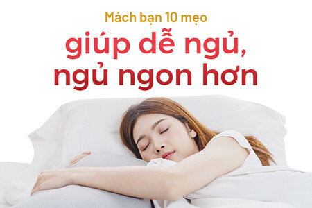 Mách bạn 10 mẹo giúp dễ ngủ, ngủ ngon hơn