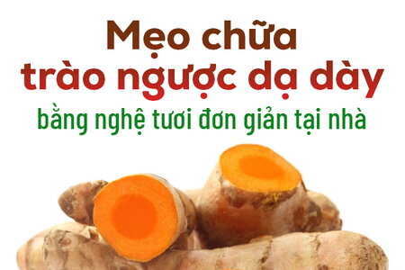 Mẹo chữa trào ngược dạ dày bằng nghệ tươi đơn giản tại nhà