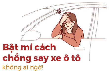 Bật mí cách chống say xe ô tô không ai ngờ!