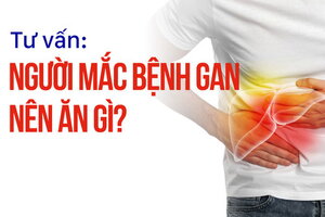 Tư vấn: Người mắc bệnh gan nên ăn gì?