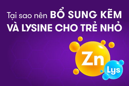 Tại sao nên bổ sung kẽm và lysine cho trẻ nhỏ?