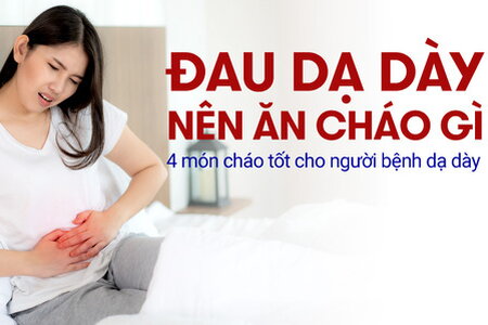 Đau dạ dày nên ăn cháo gì? 4 món cháo tốt cho người bệnh dạ dày