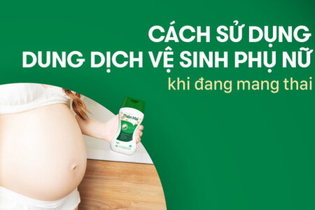 Cách sử dụng dung dịch vệ sinh phụ nữ khi đang mang thai