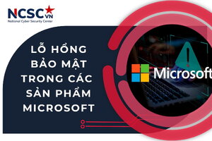 Nguy cơ mất an toàn thông tin từ các lỗ hổng bảo mật trong sản phẩm của Microsoft