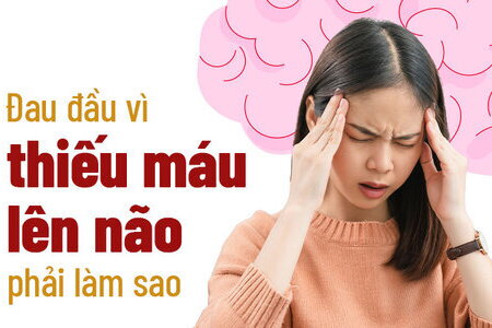 Giải đáp: Đau đầu vì thiếu máu lên não phải làm sao