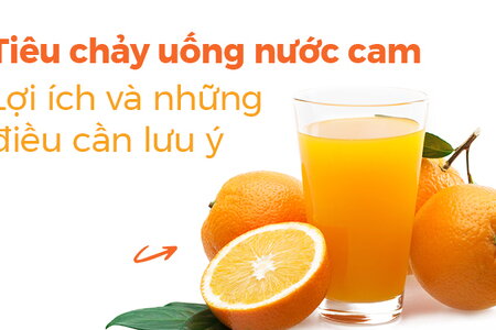 Tiêu chảy uống nước cam: Lợi ích và những điều cần lưu ý