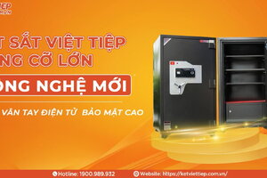 Két sắt Việt Tiệp: Cách chọn két phù hợp cho gia đình và doanh nghiệp