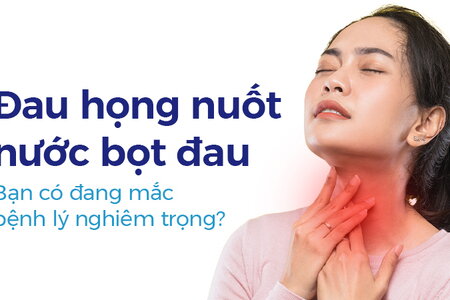 Đau họng nuốt nước bọt đau: Bạn có đang mắc bệnh lý nghiêm trọng?