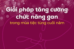 Giải pháp tăng cường chức năng gan trong mùa tiệc tùng cuối năm