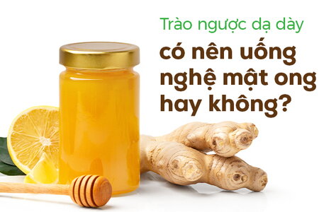 [GIẢI ĐÁP] Trào ngược dạ dày có nên uống nghệ mật ong hay không?