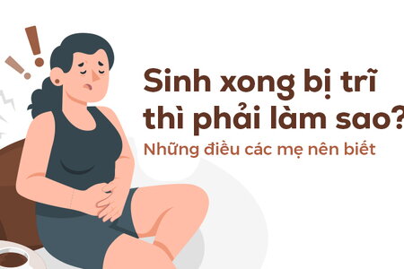 Sinh xong bị trĩ thì phải làm sao? Những điều các mẹ nên biết