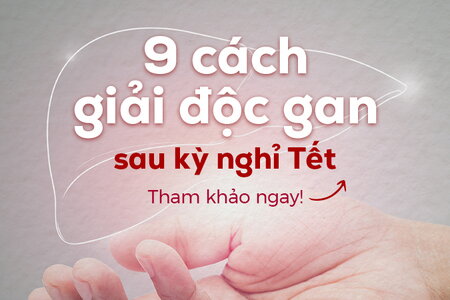 9 cách giải độc gan sau kỳ nghỉ Tết: Tham khảo ngay!