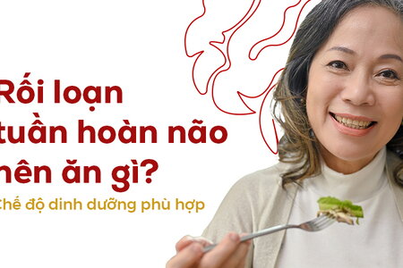 Rối loạn tuần hoàn não nên ăn gì? Chế độ dinh dưỡng phù hợp