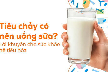 Tiêu chảy có nên uống sữa? Lời khuyên cho sức khỏe hệ tiêu hóa