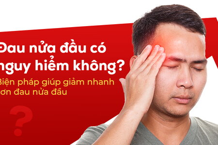 Đau nửa đầu có nguy hiểm không? Biện pháp giúp giảm cơn đau nửa đầu