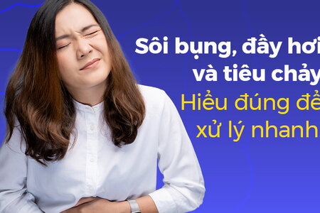 Sôi bụng, đầy hơi và tiêu chảy – Hiểu đúng để xử lý nhanh!