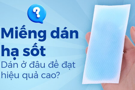 Miếng dán hạ sốt – Dán ở đâu để đạt hiệu quả cao?