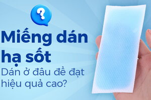 Miếng dán hạ sốt – Dán ở đâu để đạt hiệu quả cao?