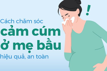 Cách chăm sóc cảm cúm ở mẹ bầu hiệu quả, an toàn