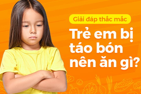Giải đáp thắc mắc: Trẻ em bị táo bón nên ăn gì?