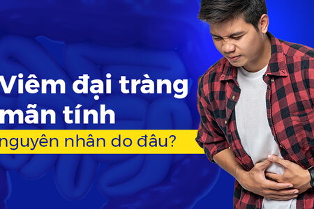 Viêm đại tràng mãn tính nguyên nhân do đâu?