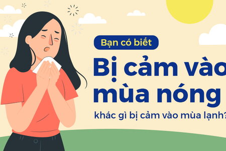 Bạn có biết: Bị cảm vào mùa nóng khác gì bị cảm vào mùa lạnh?