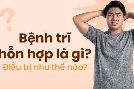 Bệnh trĩ hỗn hợp là gì? Điều trị như thế nào?