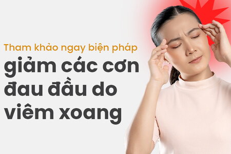 Tham khảo ngay biện pháp giảm các cơn đau đầu do viêm xoang 