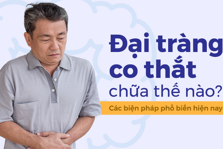 Đại tràng co thắt chữa thế nào? Các biện pháp phổ biến hiện nay