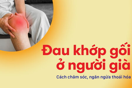 Đau khớp gối ở người già: Cách chăm sóc, ngăn ngừa thoái hóa